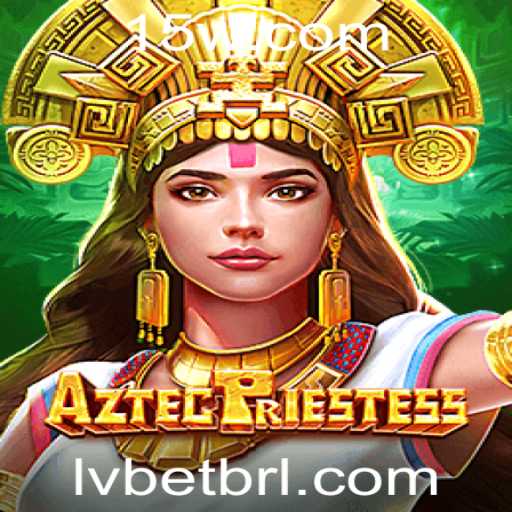 Descubra o Fascinante Mundo de AztecPriestess na LVbet