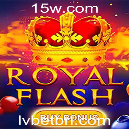 Explorando o Fascinante Mundo de RoyalFlashBuyBonus na LVBET